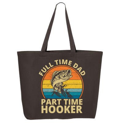 Full Time Dad Part Time Hooker Funny Fishing Retro 25L Jumbo Tote