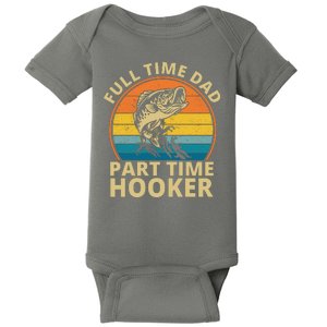 Full Time Dad Part Time Hooker Funny Fishing Retro Baby Bodysuit