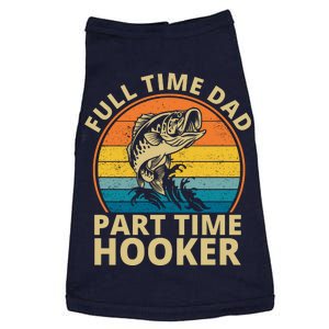 Full Time Dad Part Time Hooker Funny Fishing Retro Doggie Tank