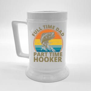 Full Time Dad Part Time Hooker Funny Fishing Retro Beer Stein