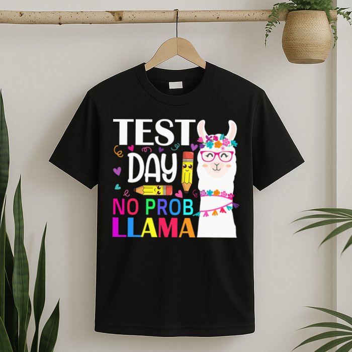 funny Test Day No Prob-llama Llama Teacher T-Shirt