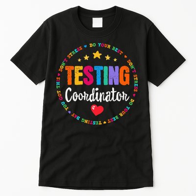 Funny Test Day Teacher Ideas School Testing Coordinator Tall T-Shirt