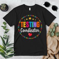 Funny Test Day Teacher Ideas School Testing Coordinator Premium T-Shirt