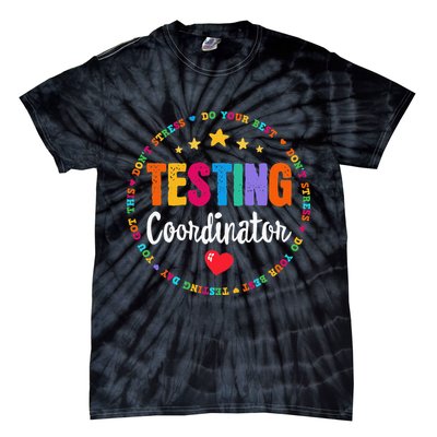Funny Test Day Teacher Ideas School Testing Coordinator Tie-Dye T-Shirt