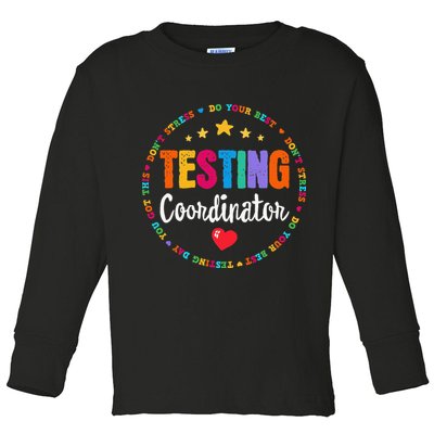 Funny Test Day Teacher Ideas School Testing Coordinator Toddler Long Sleeve Shirt