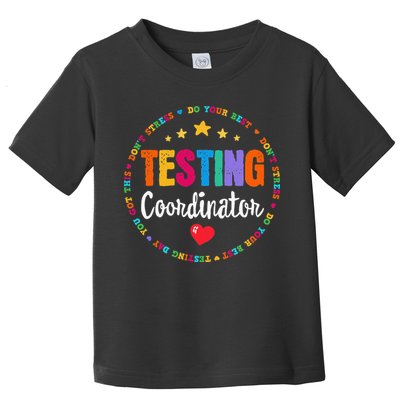 Funny Test Day Teacher Ideas School Testing Coordinator Toddler T-Shirt