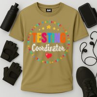 Funny Test Day Teacher Ideas School Testing Coordinator Performance Shirt