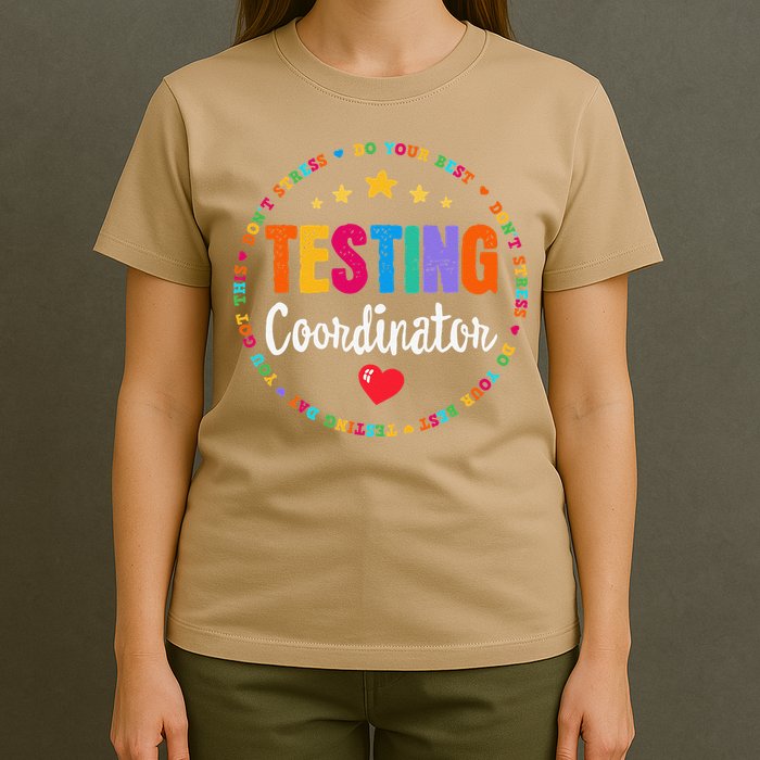 Funny Test Day Teacher Ideas School Testing Coordinator T-Shirt