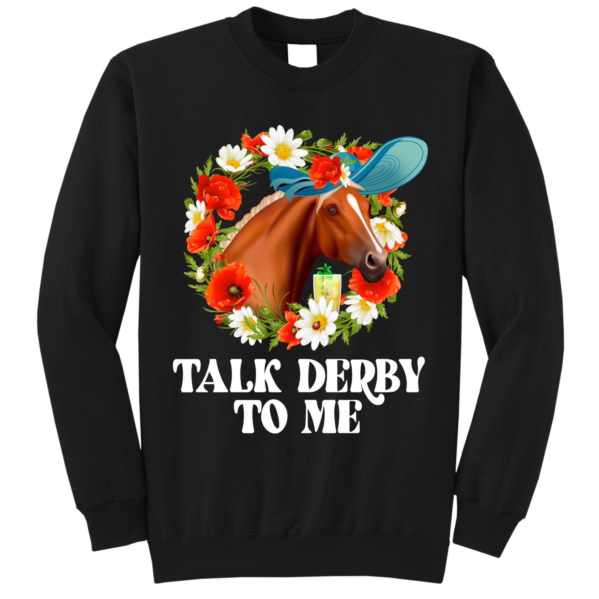 Funny Talk Derby To Me Horse Derby Racing Tall Sweatshirt