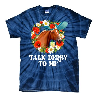 Funny Talk Derby To Me Horse Derby Racing Tie-Dye T-Shirt