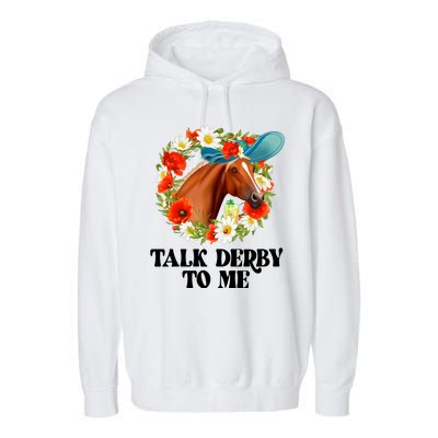 Funny Talk Derby To Me Horse Derby Racing Garment-Dyed Fleece Hoodie