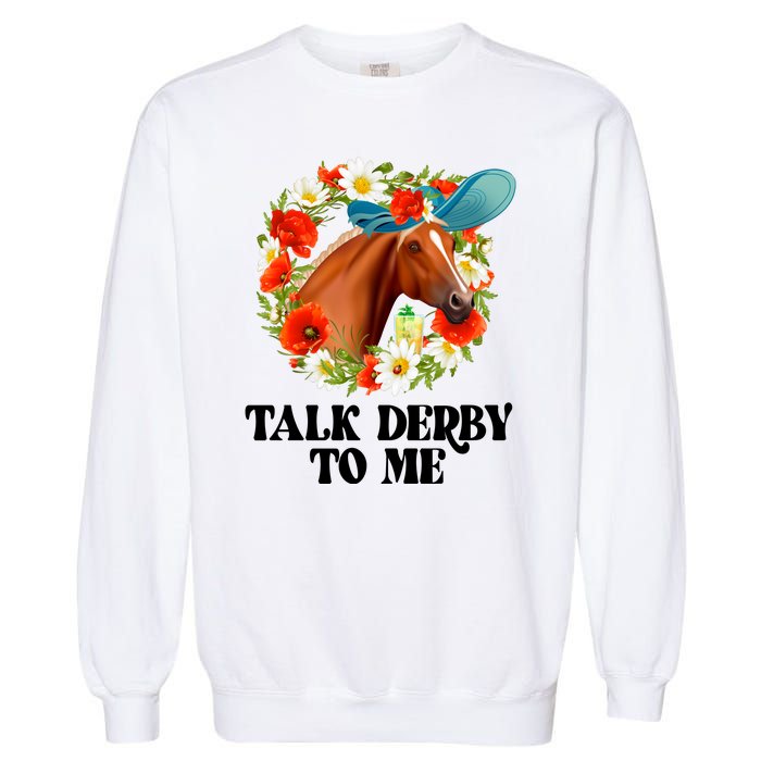 Funny Talk Derby To Me Horse Derby Racing Garment-Dyed Sweatshirt