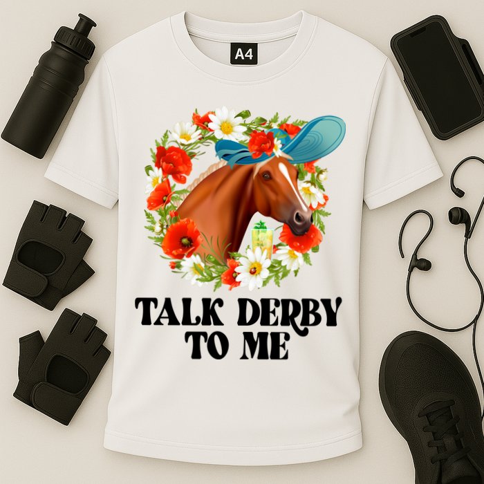 Funny Talk Derby To Me Horse Derby Racing Cooling Performance Crew T-Shirt