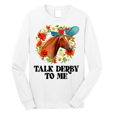 Funny Talk Derby To Me Horse Derby Racing Long Sleeve Shirt