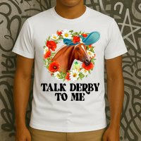Funny Talk Derby To Me Horse Derby Racing T-Shirt