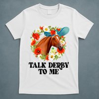 Funny Talk Derby To Me Horse Derby Racing T-Shirt