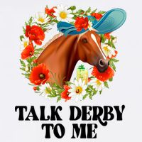 Funny Talk Derby To Me Horse Derby Racing T-Shirt