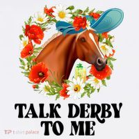 Funny Talk Derby To Me Horse Derby Racing Tall T-Shirt