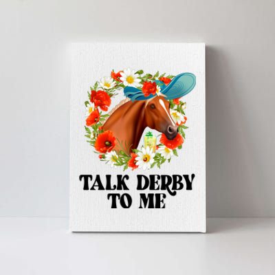 Funny Talk Derby To Me Horse Derby Racing Canvas