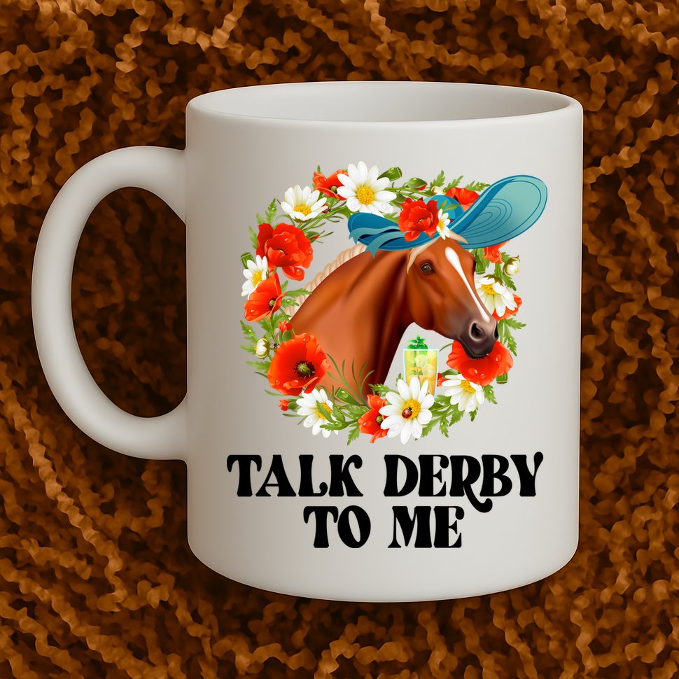 Funny Talk Derby To Me Horse Derby Racing Mug