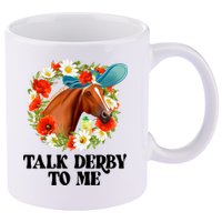 Funny Talk Derby To Me Horse Derby Racing 11oz C Handle Ceramic Mug