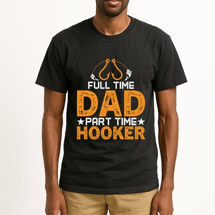 Full Time Dad Part Time Hooker Fishing Tall T-Shirt