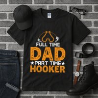 Full Time Dad Part Time Hooker Fishing Tall T-Shirt