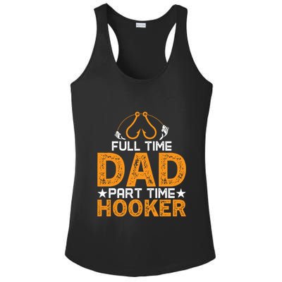 Full Time Dad Part Time Hooker Fishing Ladies PosiCharge Competitor Racerback Tank
