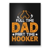 Full Time Dad Part Time Hooker Fishing Poster