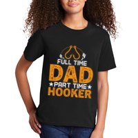 Full Time Dad Part Time Hooker Fishing Kids T-Shirt