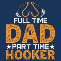 Full Time Dad Part Time Hooker Fishing Infant Baby Jersey Bodysuit