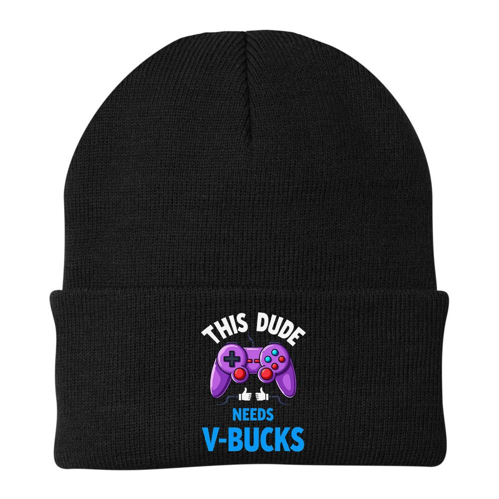 Funny This Dude Needs Vbucks Will Work For Bucks Gamer Beanie