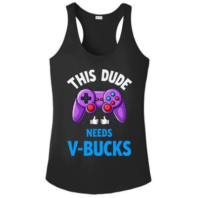 Funny This Dude Needs Vbucks Will Work For Bucks Gamer Ladies PosiCharge Competitor Racerback Tank