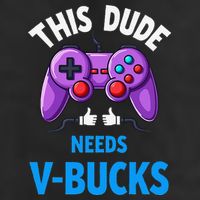 Funny This Dude Needs Vbucks Will Work For Bucks Gamer 25L Jumbo Tote