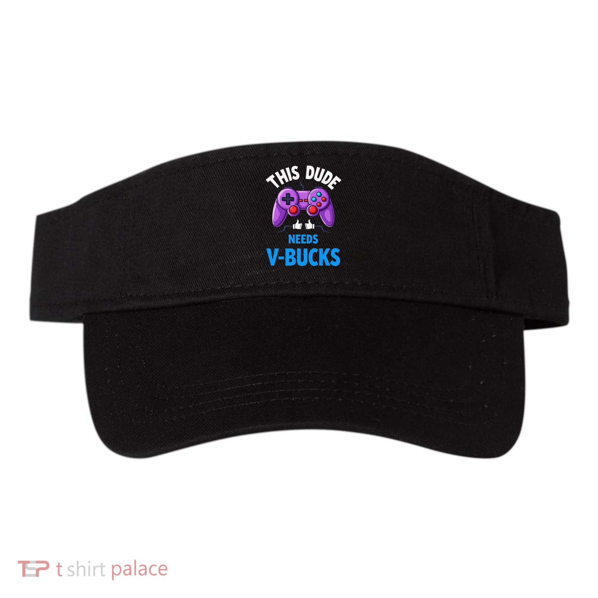 Funny This Dude Needs Vbucks Will Work For Bucks Gamer Visor