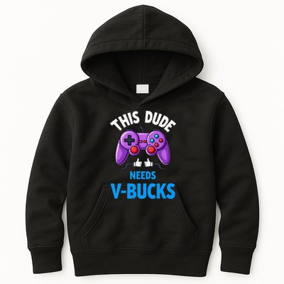 Funny This Dude Needs Vbucks Will Work For Bucks Gamer Kids Hoodie