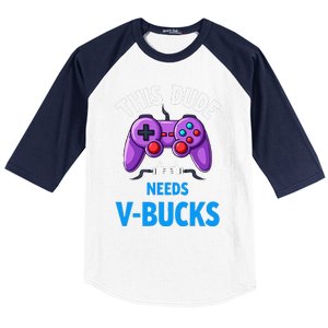 Funny This Dude Needs Vbucks Will Work For Bucks Gamer Baseball Sleeve Shirt