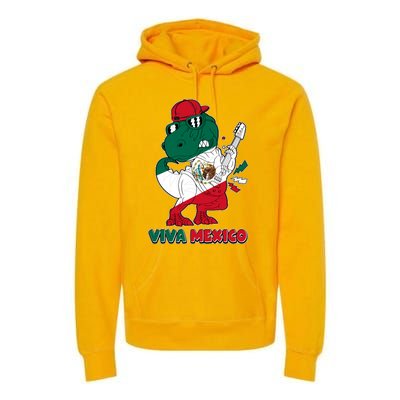 Funny Trex Dinosaur Viva Mexico Premium Hoodie