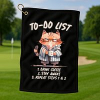 Funny To Do List Grumpy Coffee Cat Golf Towel