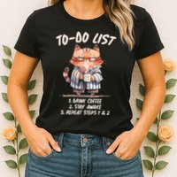 Funny To Do List Grumpy Coffee Cat Womens T-Shirt