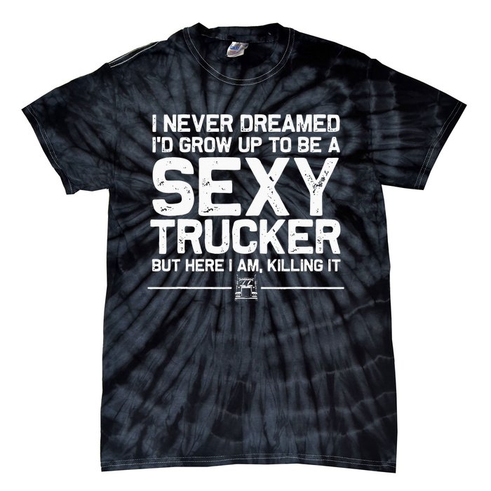 Funny Truck Driver Design For Trucker Women Trucking Lover Tie-Dye T-Shirt