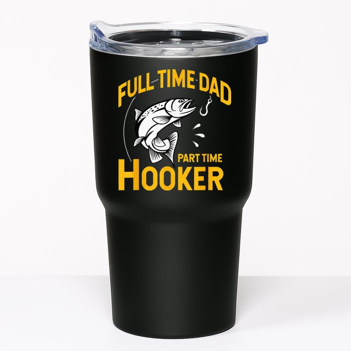 Full Time Dad Part Time Hooker Funny Fathers Day Fishing Tumbler