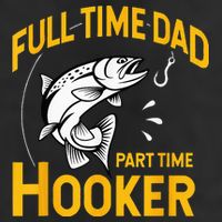 Full Time Dad Part Time Hooker Funny Fathers Day Fishing Golf Towel