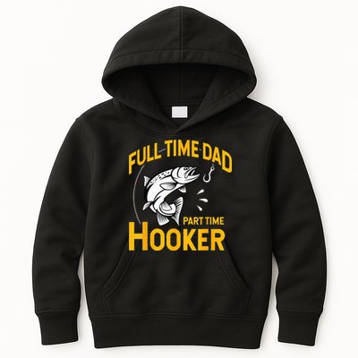 Full Time Dad Part Time Hooker Funny Fathers Day Fishing Kids Hoodie