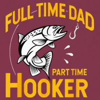 Full Time Dad Part Time Hooker Funny Fathers Day Fishing 16oz Travel Tumbler