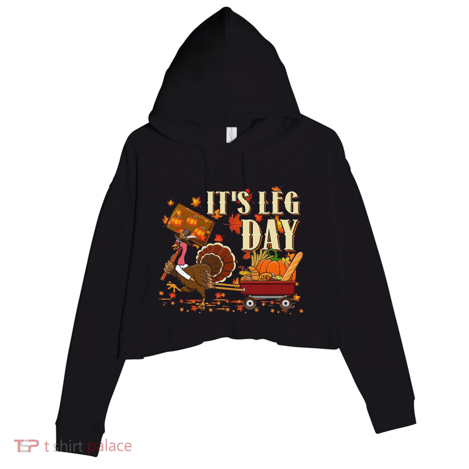 Funny Turkey Exercise Workout Thanksgiving Women Its Leg Day Crop Fleece Hoodie