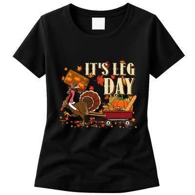 Funny Turkey Exercise Workout Thanksgiving Women Its Leg Day Womens T-Shirt