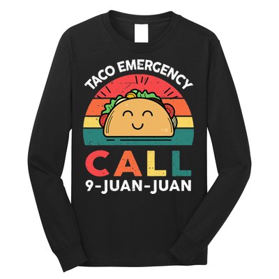 Funny Taco Emergency Call 9 Juan Juan Taco Tuesday Mexican Long Sleeve Shirt