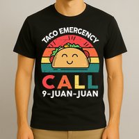 Funny Taco Emergency Call 9 Juan Juan Taco Tuesday Mexican T-Shirt