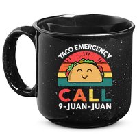 Funny Taco Emergency Call 9 Juan Juan Taco Tuesday Mexican 15oz Campfire Ceramic Mug